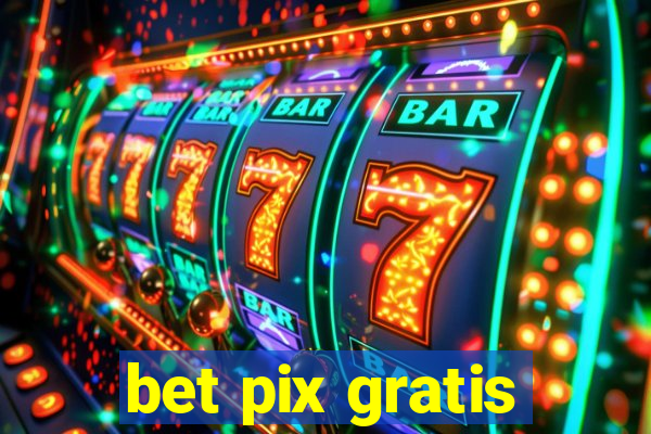 bet pix gratis